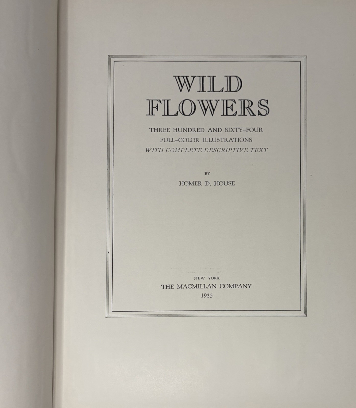 Wild Flowers by Homer D. House 1936 Antique Book Rare One Vol. Version Hardcover