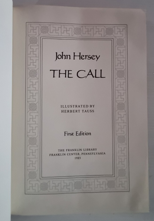 1985 / John Hersey – The Call / First Edition / Signed by Author! / Fine Binding