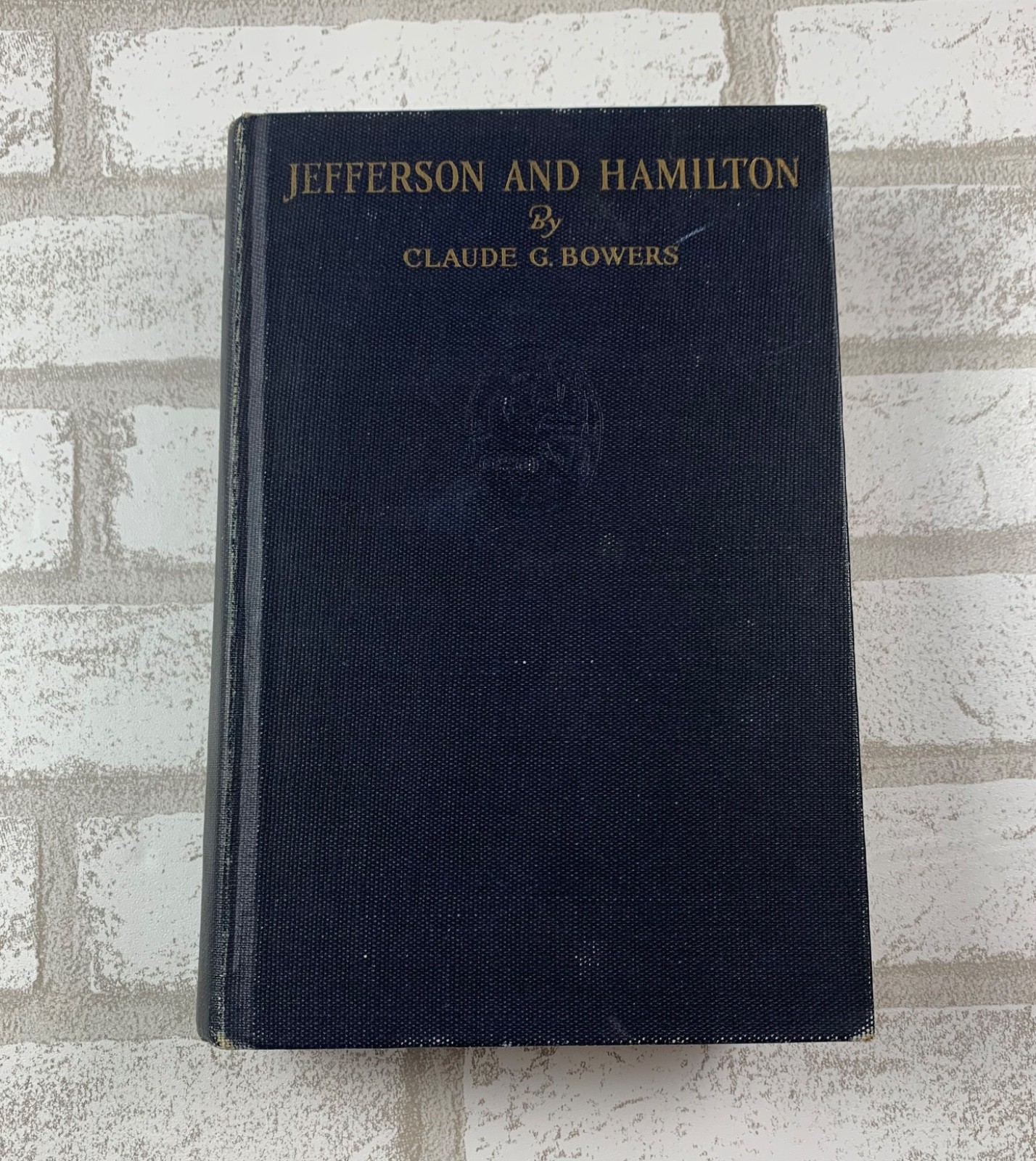 Jefferson and Hamilton Claude G Bowers Vintage Hardcover 1926 US History