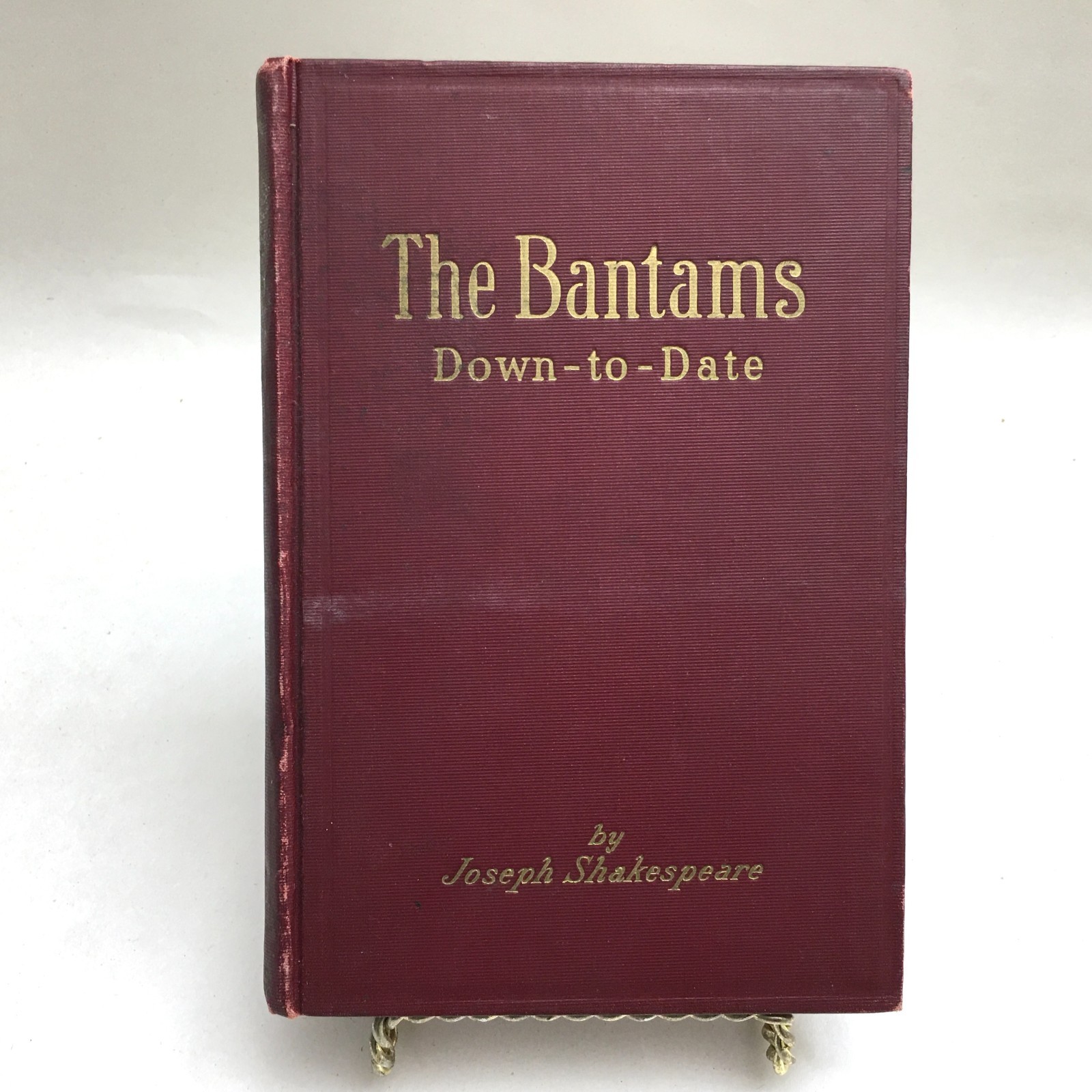Antique Book 1925 “The Bantams Down to Date” by Joseph Shakespeare Chicken Guide
