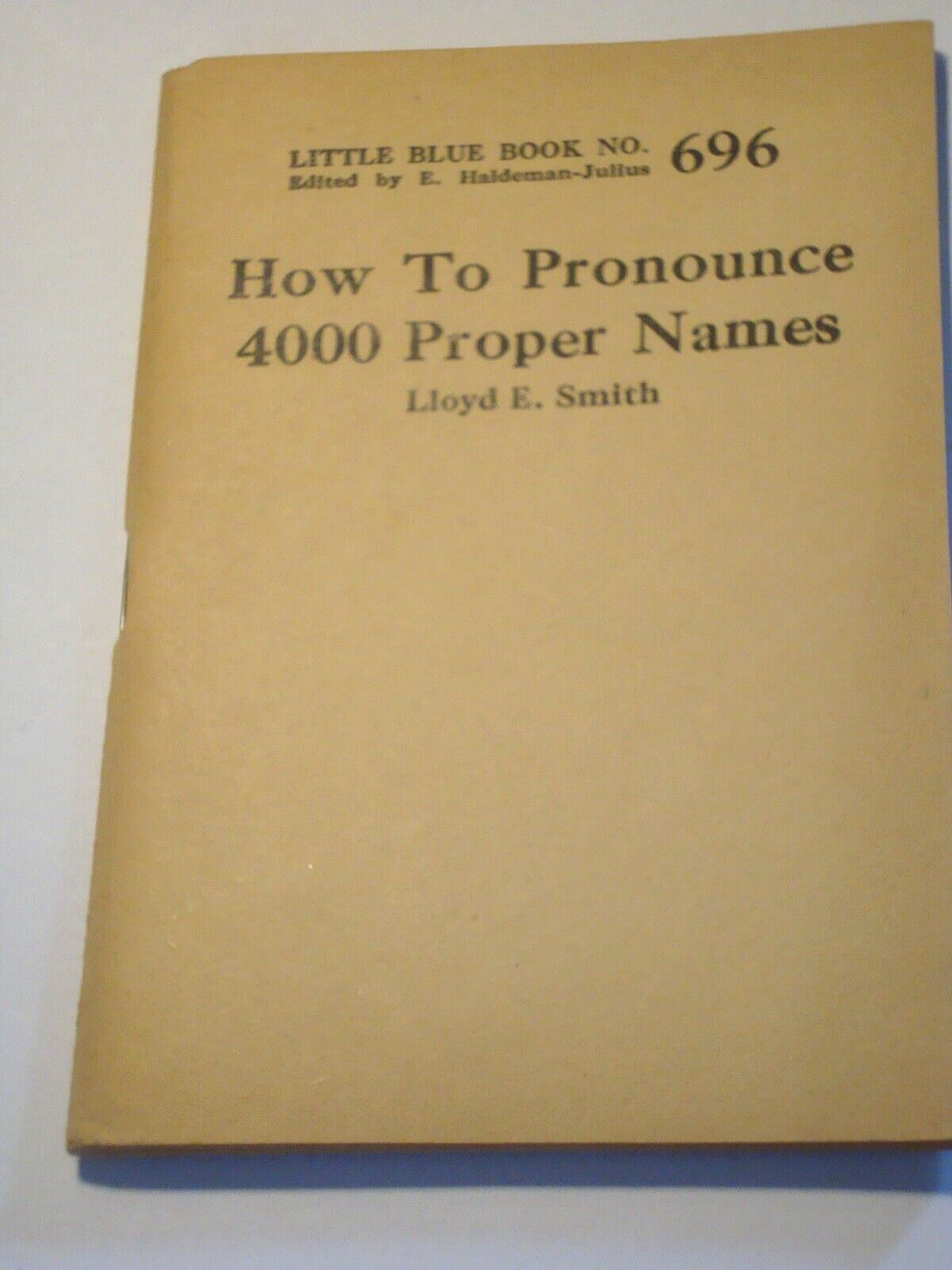 Little Blue Book 696, How to Pronounce 4000 Properr Names, print circa 1926