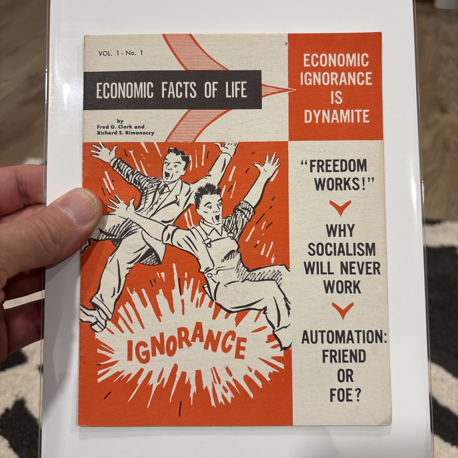 Economic Facts Of Life, Economic Ignorance Is Dynamite, Fred G Clark 1956 #1 ￼