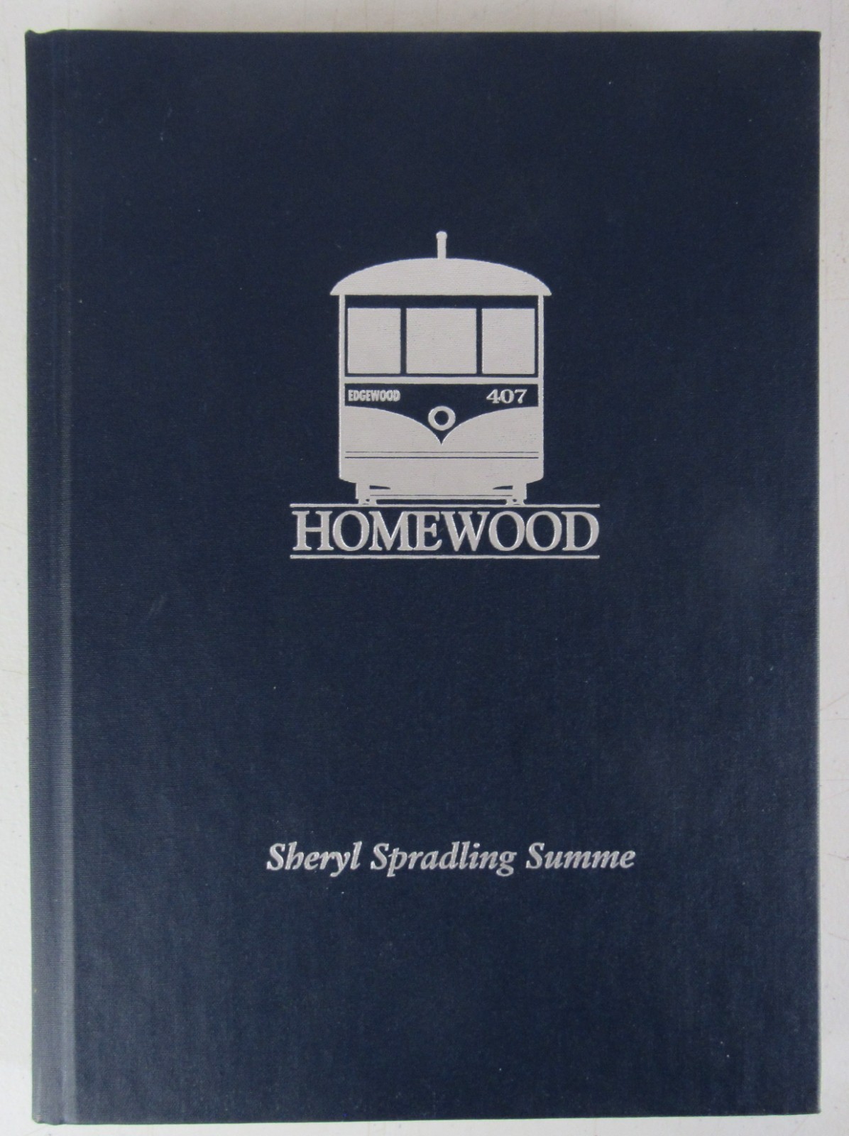 Homewood The Life of a City Sheryl Spradling Summe 2001 Birmingham AL WS2