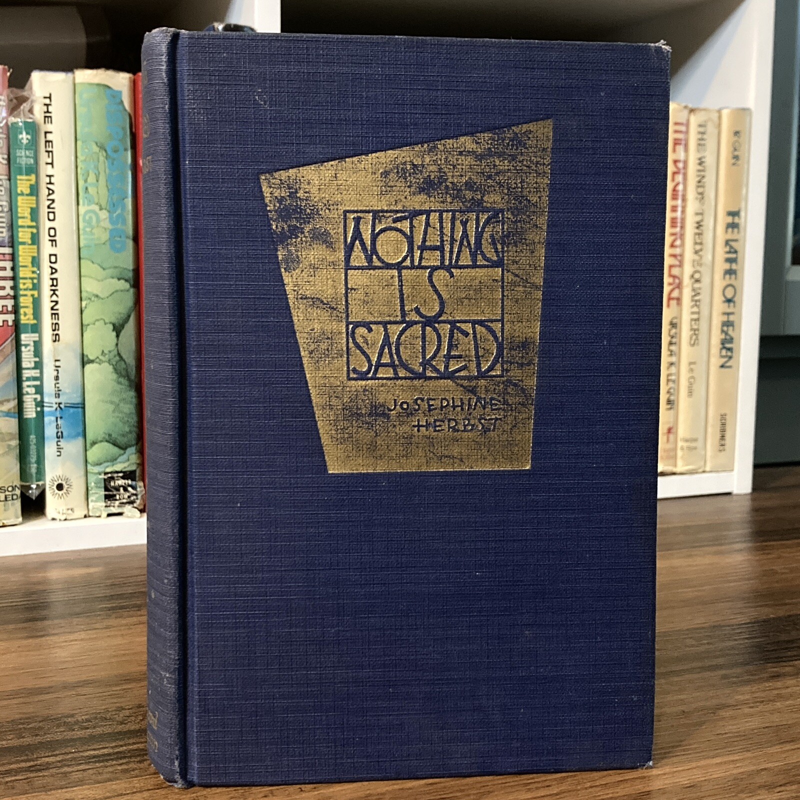 Nothing is Sacred – Josephine Herbst (1st edition) Coward-McCann Inc., 1928