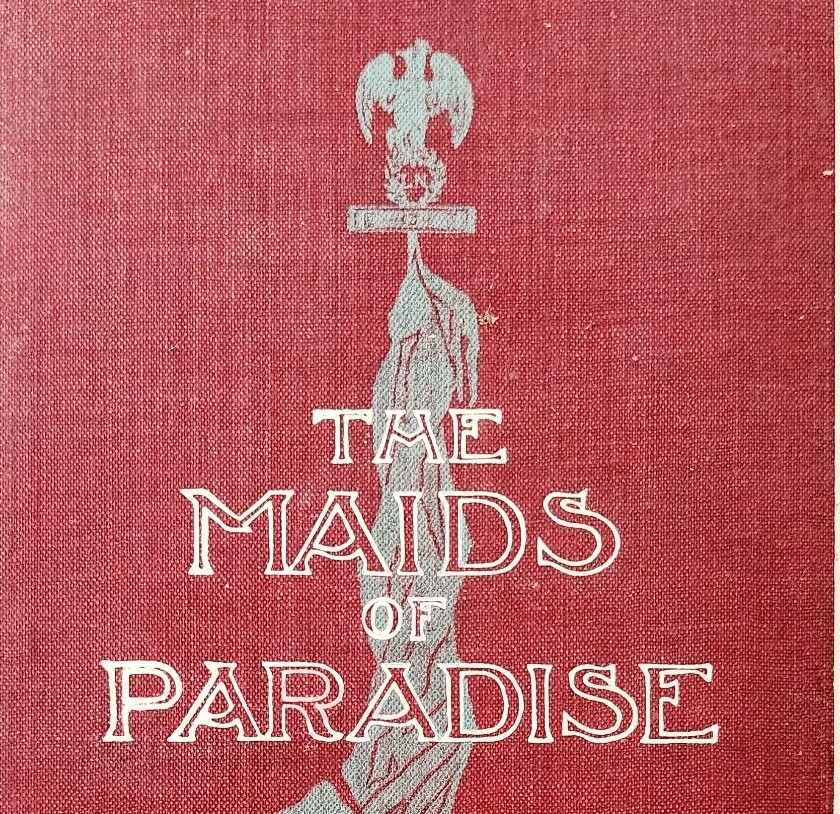 1903 The Maids Of Paradise Robert Chambers 1st Edition Historical Fiction HC E91