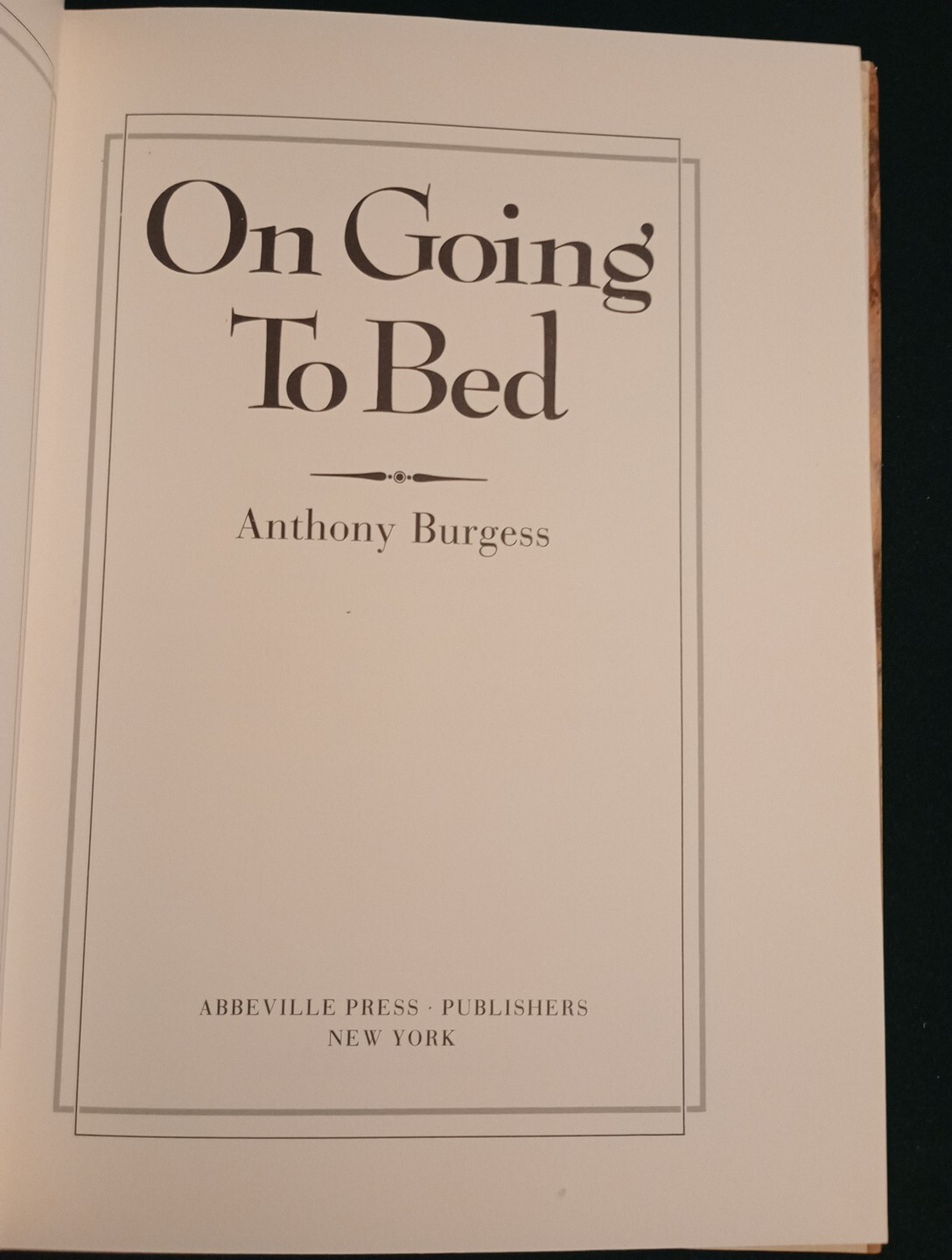 On Going to Bed by Anthony Burgess 1982 First Edition Hardcover Abbeville Press