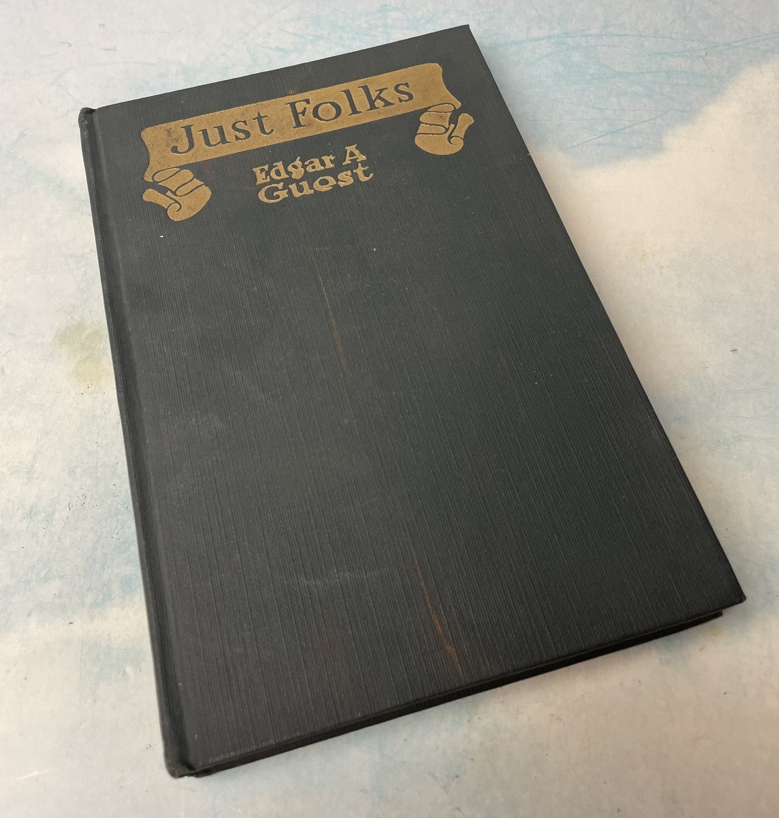 Vintage 1917 JUST FOLKS Edgar A Guest 1st Edition Very Good Condition Hardcover