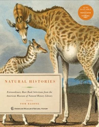 Natural Histories: Extraordinary Rare Book Selections from the American Museum