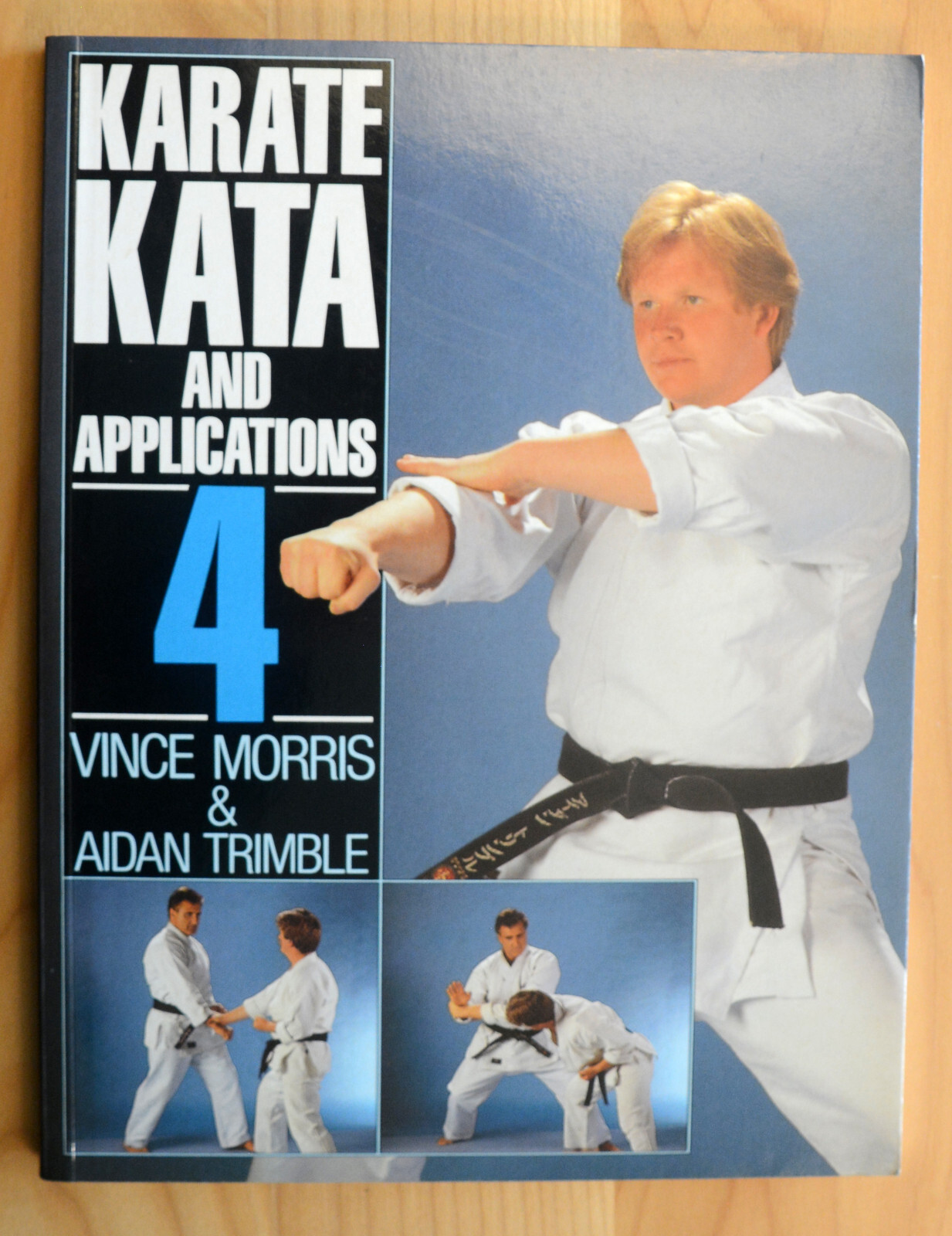 Karate Kata and Applications 4 by Vince Morris and Aidan Trimble