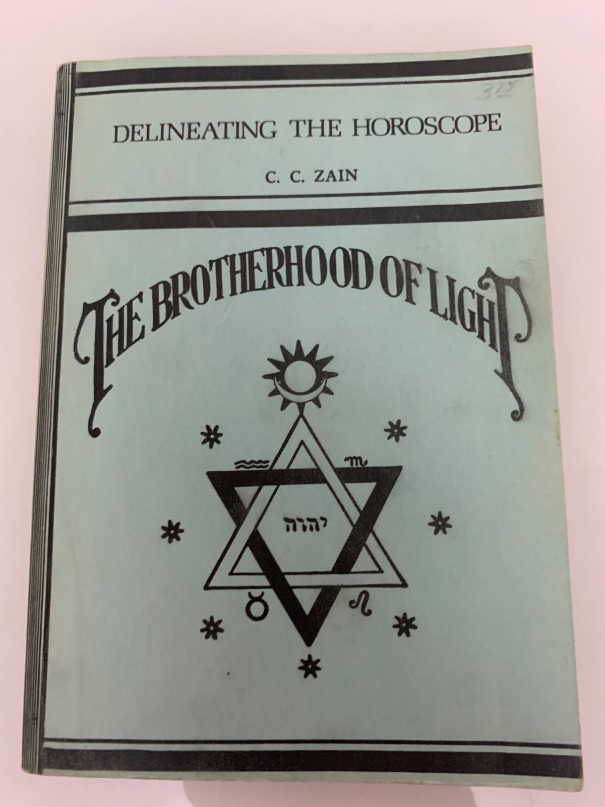 The Brotherhood of Light by CC Zain Hoary Astrology & Delineating the Horoscope