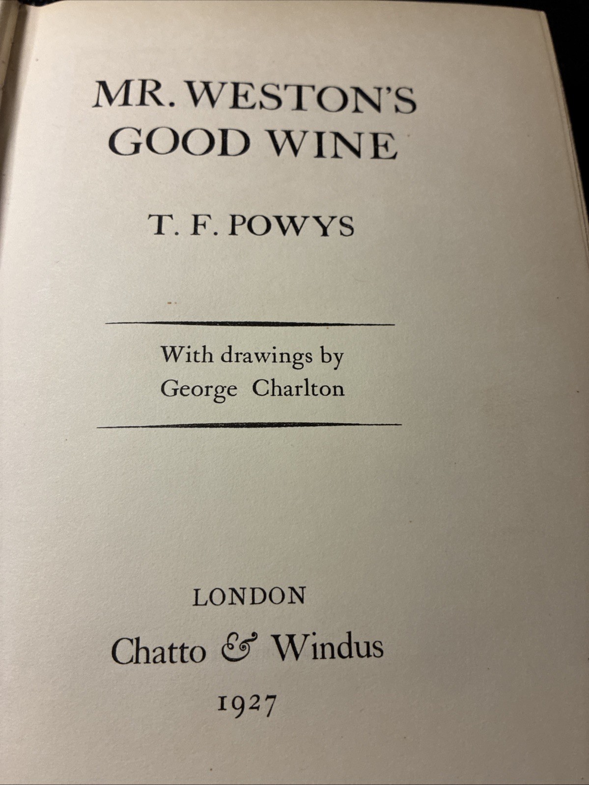 1927 Limited Edition T F Powys MR WESTON’S GOOD WINE 1st Ed #33/660 Signed