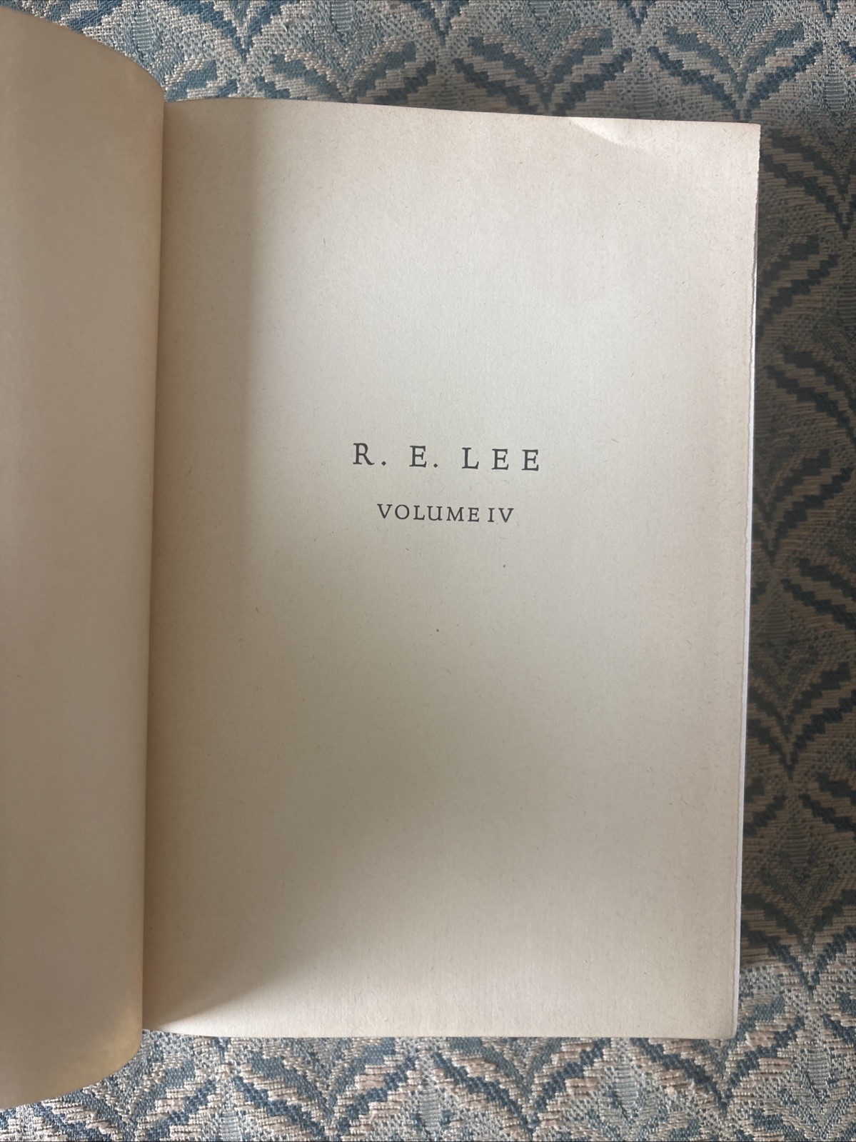 R.E. Lee A Biography Vol. 4 by Douglas Southall Freeman Hardcover