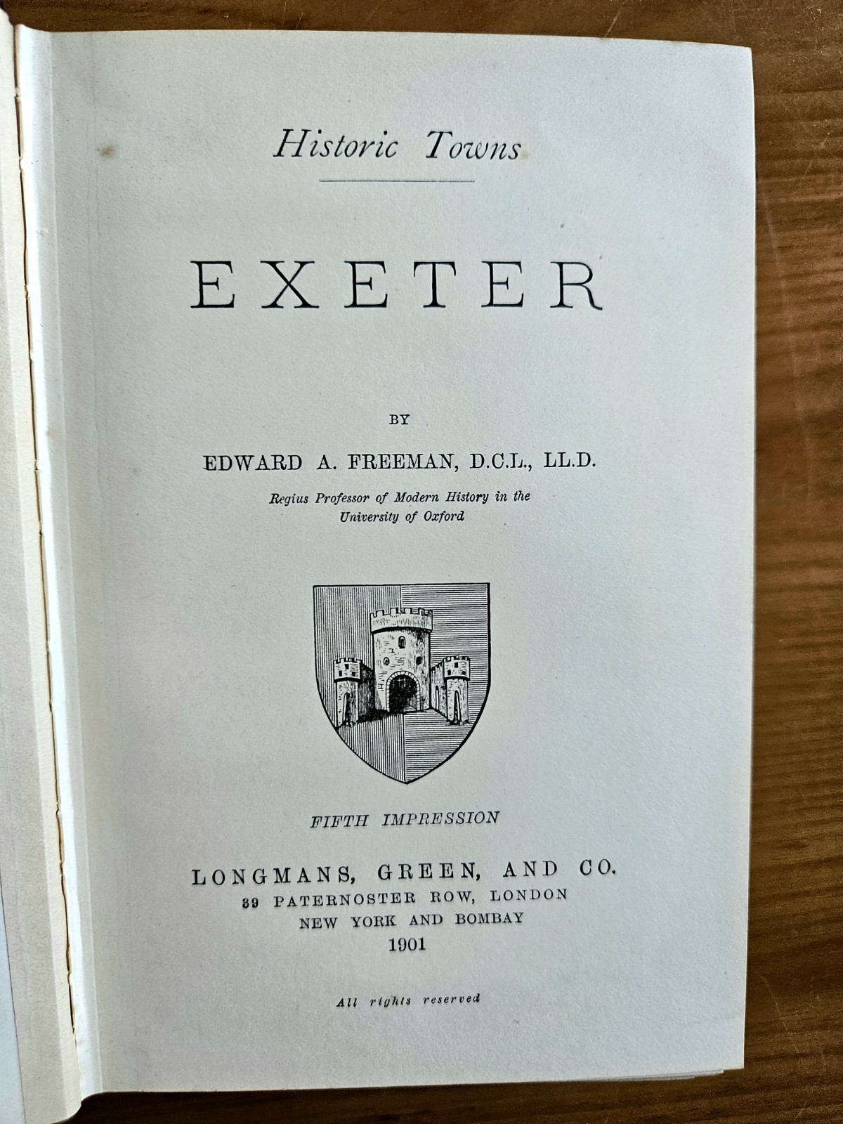 Exeter by E A Freeman printed by Longmans Green & Co London 1901