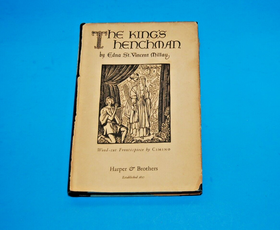 Edna St Vincent Millay / THE KING’S HENCHMEN 1st Edition 1927 SIGNED/Inscribed