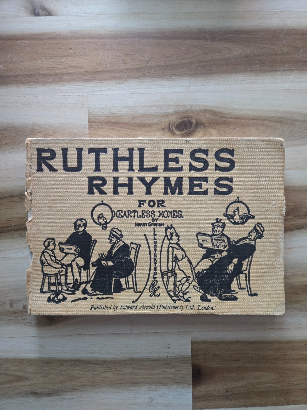 Ruthless Rhymes for Heartless Homes Harry Graham Edward Arnold Illustrated Humor