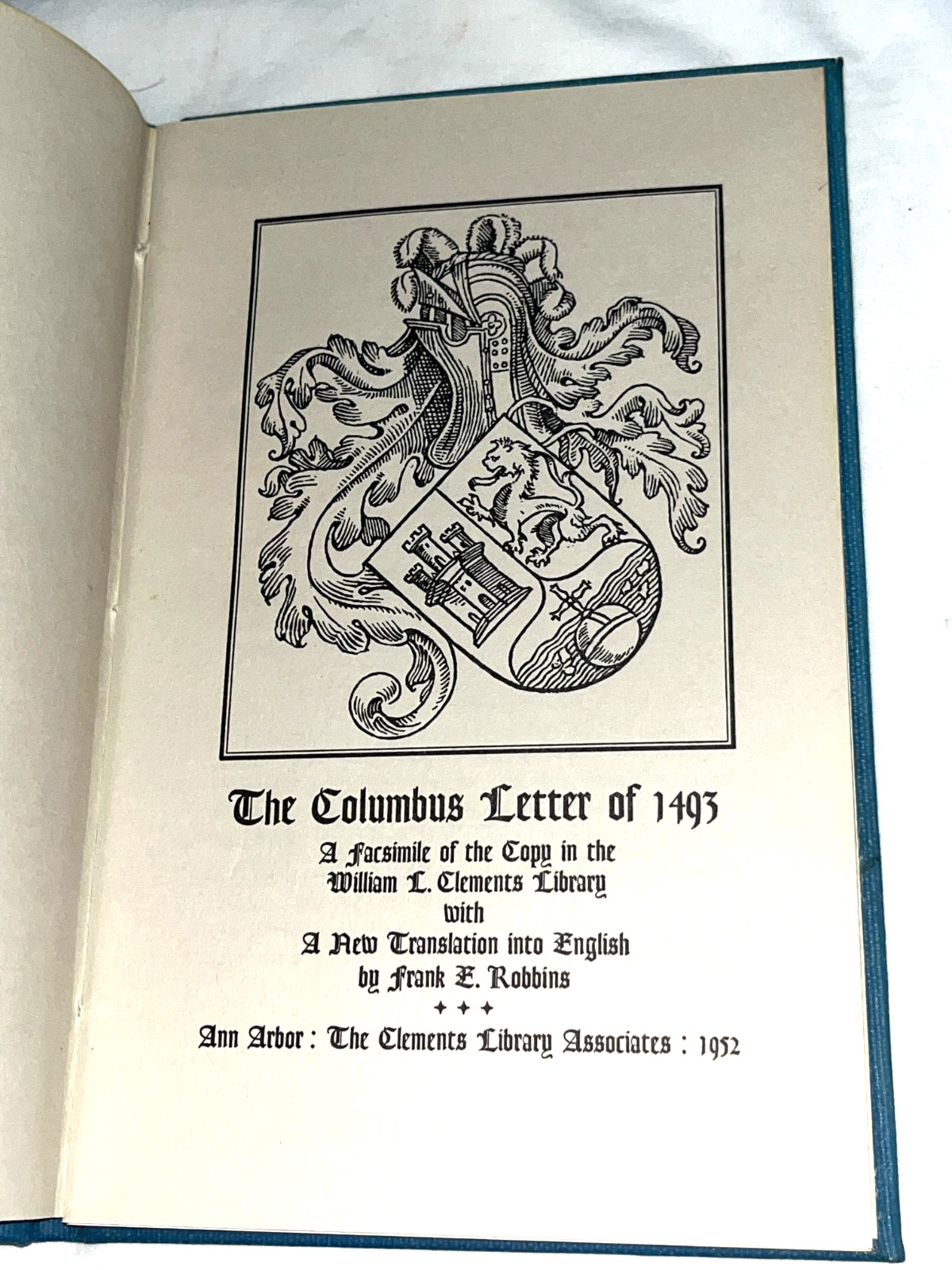 The Columbus Letter of 1493 The Clements Library Association Signed Numbered