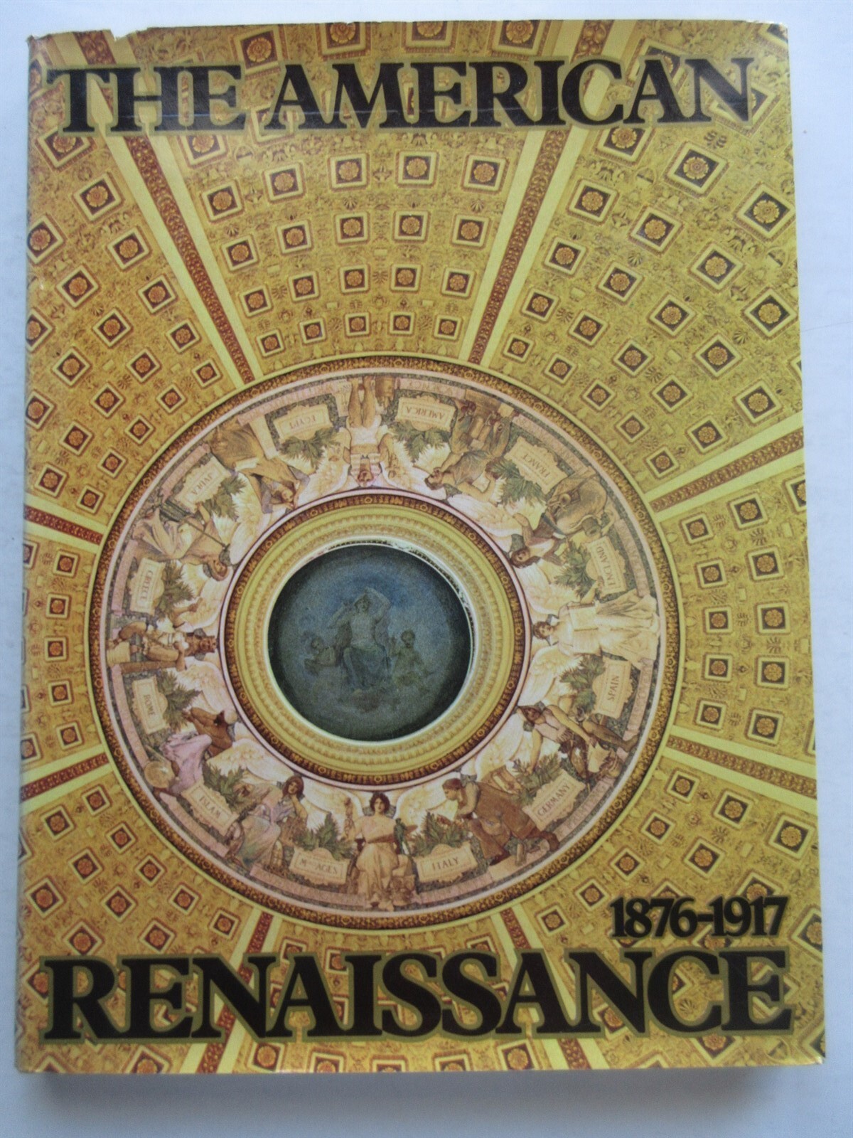 The American Renaissance 1876-1917 / 1st Edition 1979 Americana HCDJ
