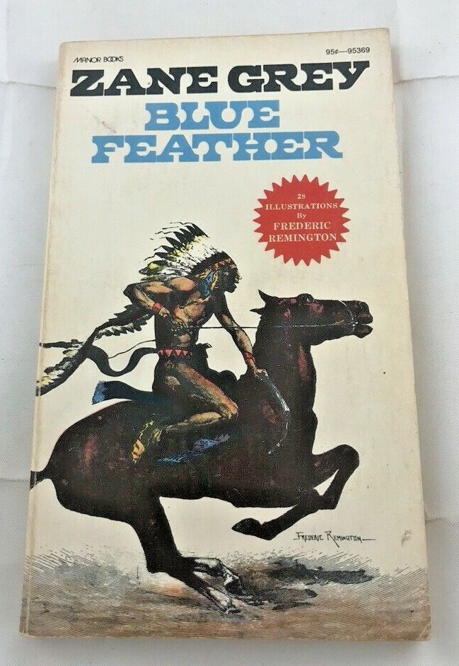 Blue Feather, Zane Grey Frederick Remington, Manor Paperback, 1974