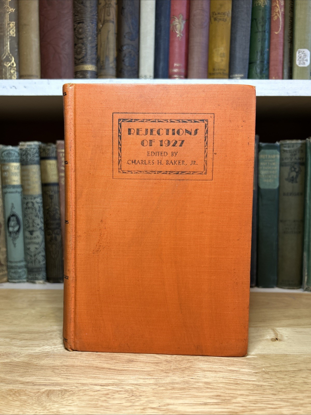 Rejections of 1927 edited by Charles H. Baker, Jr. First Edition HC