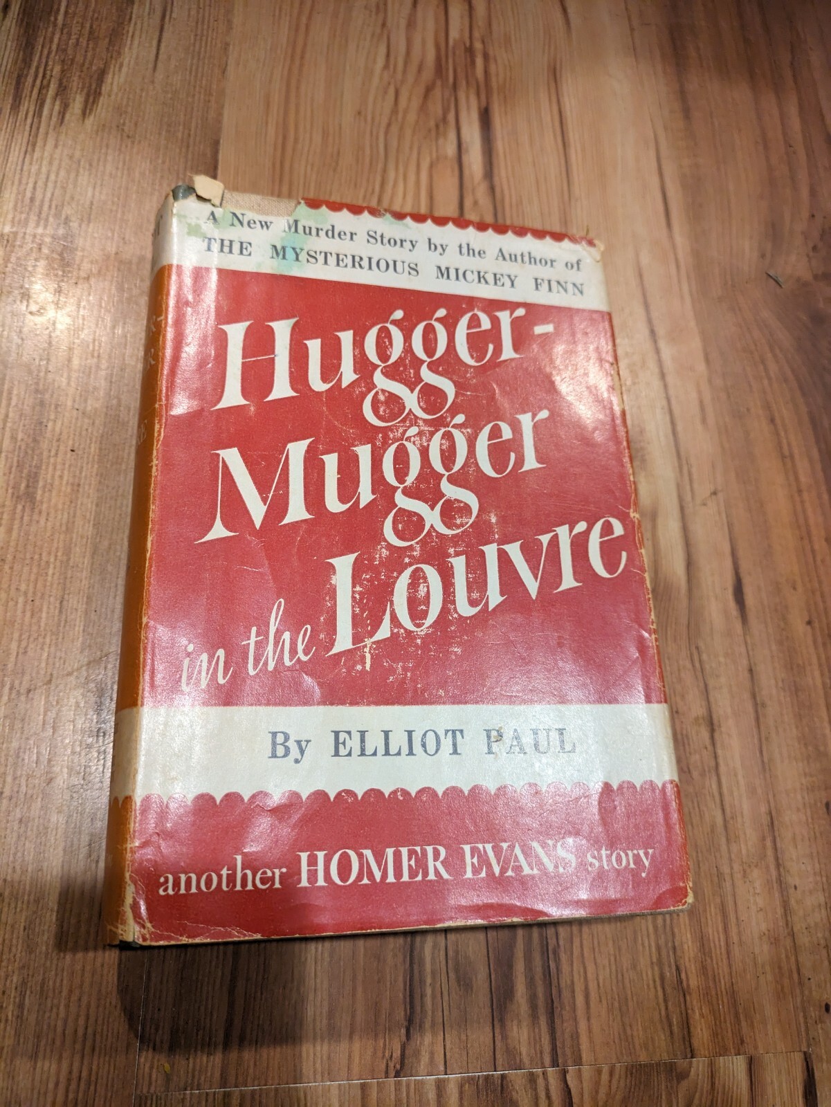 Elliot Paul / Hugger-Mugger in the Louvre A Homer Evans Murder Mystery 1st 1940