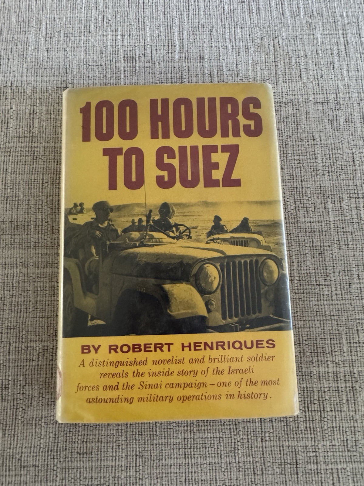 100 Hours to Suez Robert Henriques 1957 HC DJ Ex Library Birmingham AL