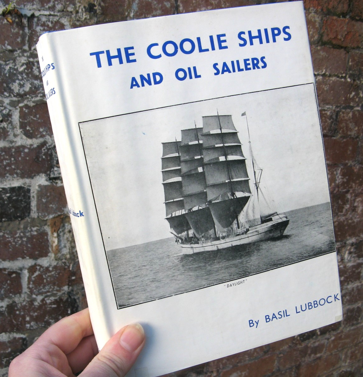 1955 Coolie Ships and Oil Sailers- Basil Lubbock