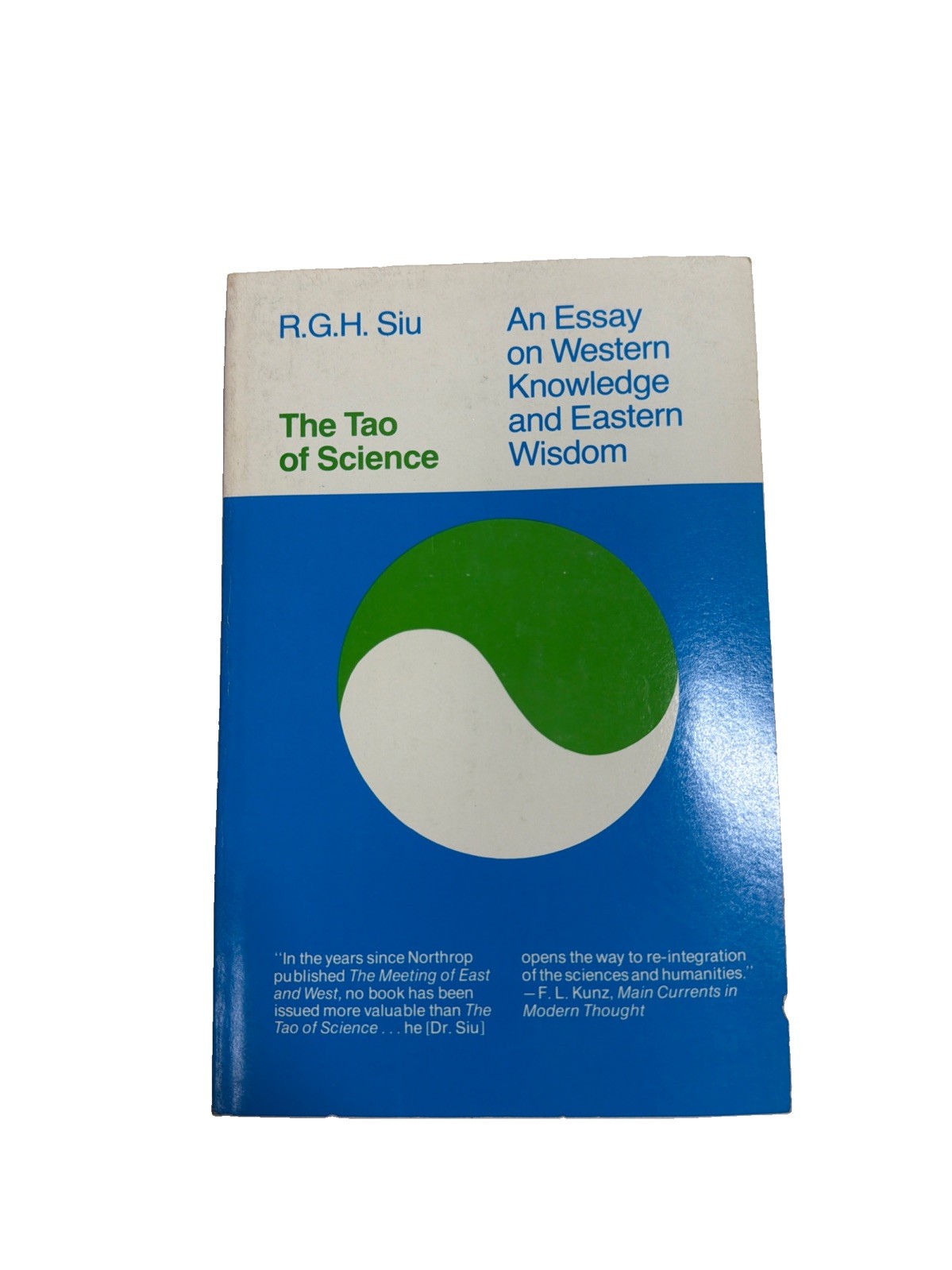 The Tao of Science: An Essay on Western Knowledge and Eastern Wisdom. RGH Siu