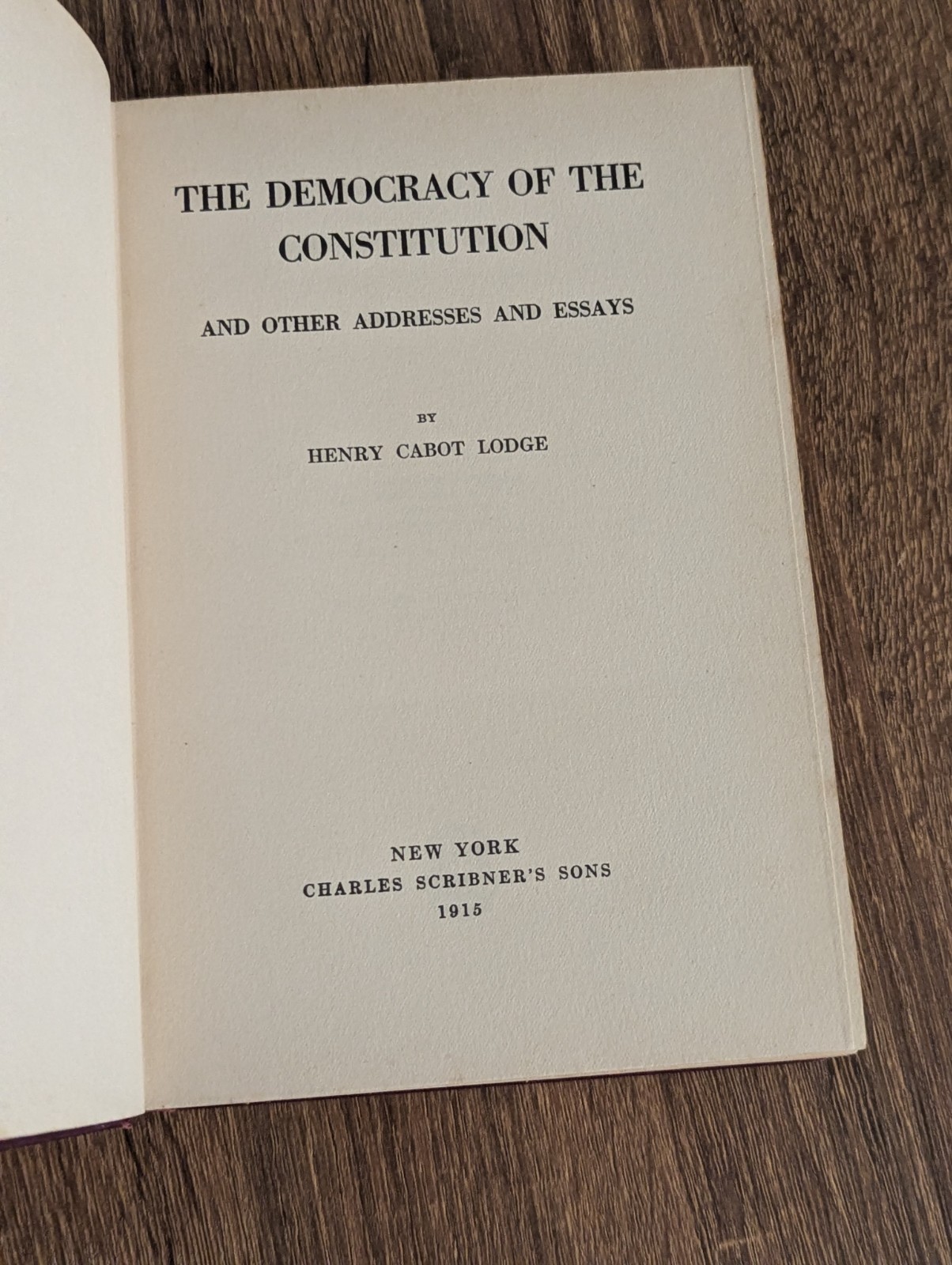 Henry Cabot Lodge Democracy of the Constitution Scribner’s 1915 1st Ed Hardcover