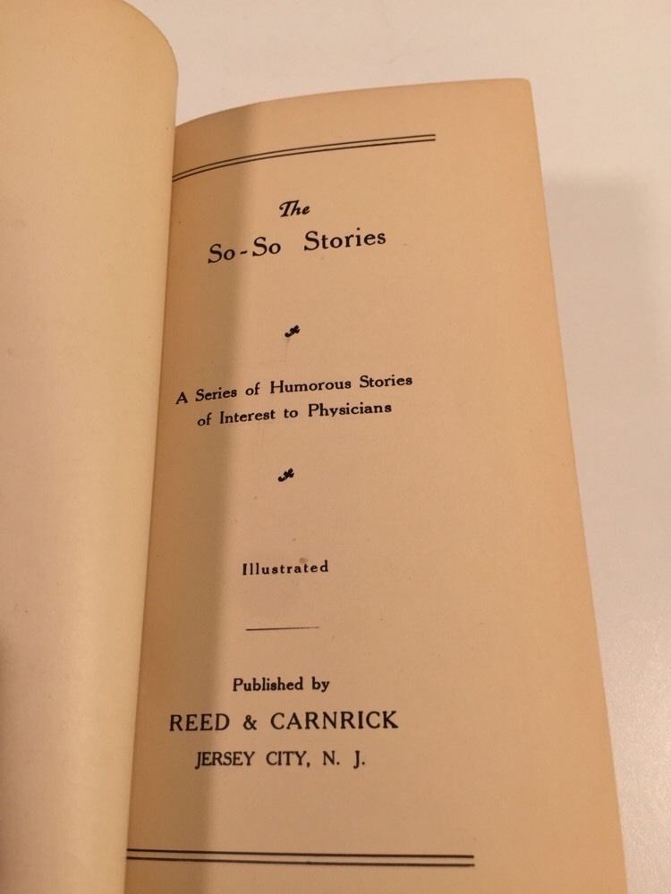 The So-So Stories – 1914 – Reed & Carnrick – Humorous Stories To Physicians
