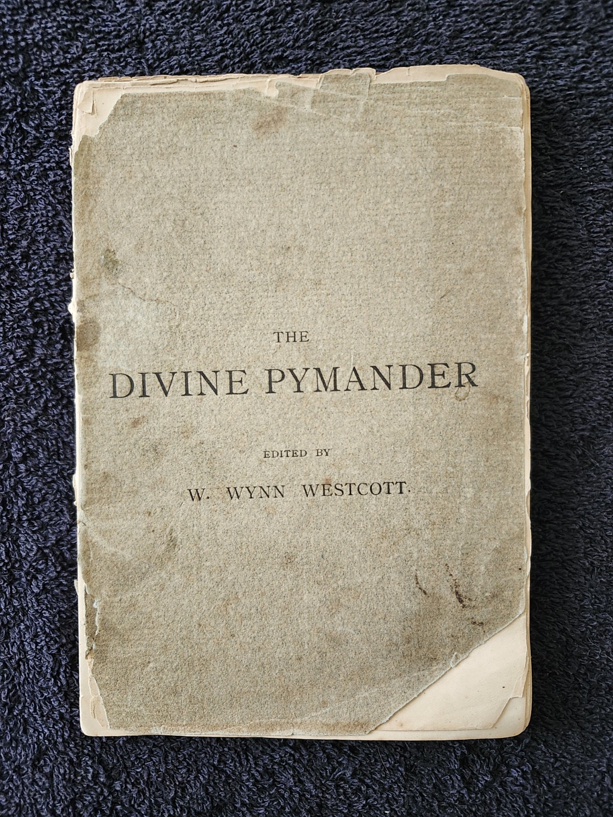 1894 Wm Wynn Westcott Pymander of Hermes Collectanea Hermetica V. II Golden Dawn