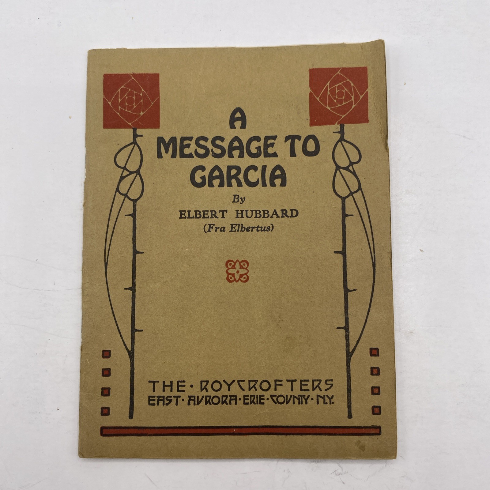 A Message to Garcia antique book 1917 by Elbert Hubbard Roycrofters