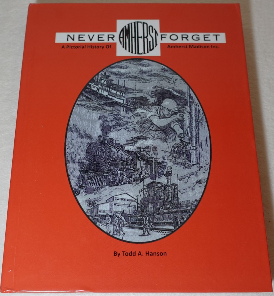 Never Forget Pictorial History of Amherst Madison 2023 Coal Towing History Book