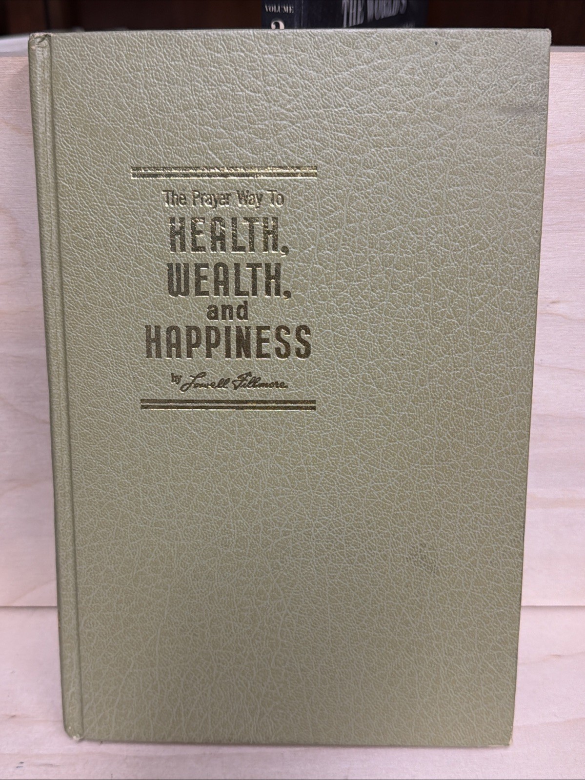 The Prayer Way to Health, Wealth, and Happiness by Lowell Filmore Hardcover 1964
