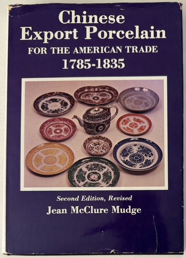Chinese Export Porcelain For the American Trade 1785-1835 China Art