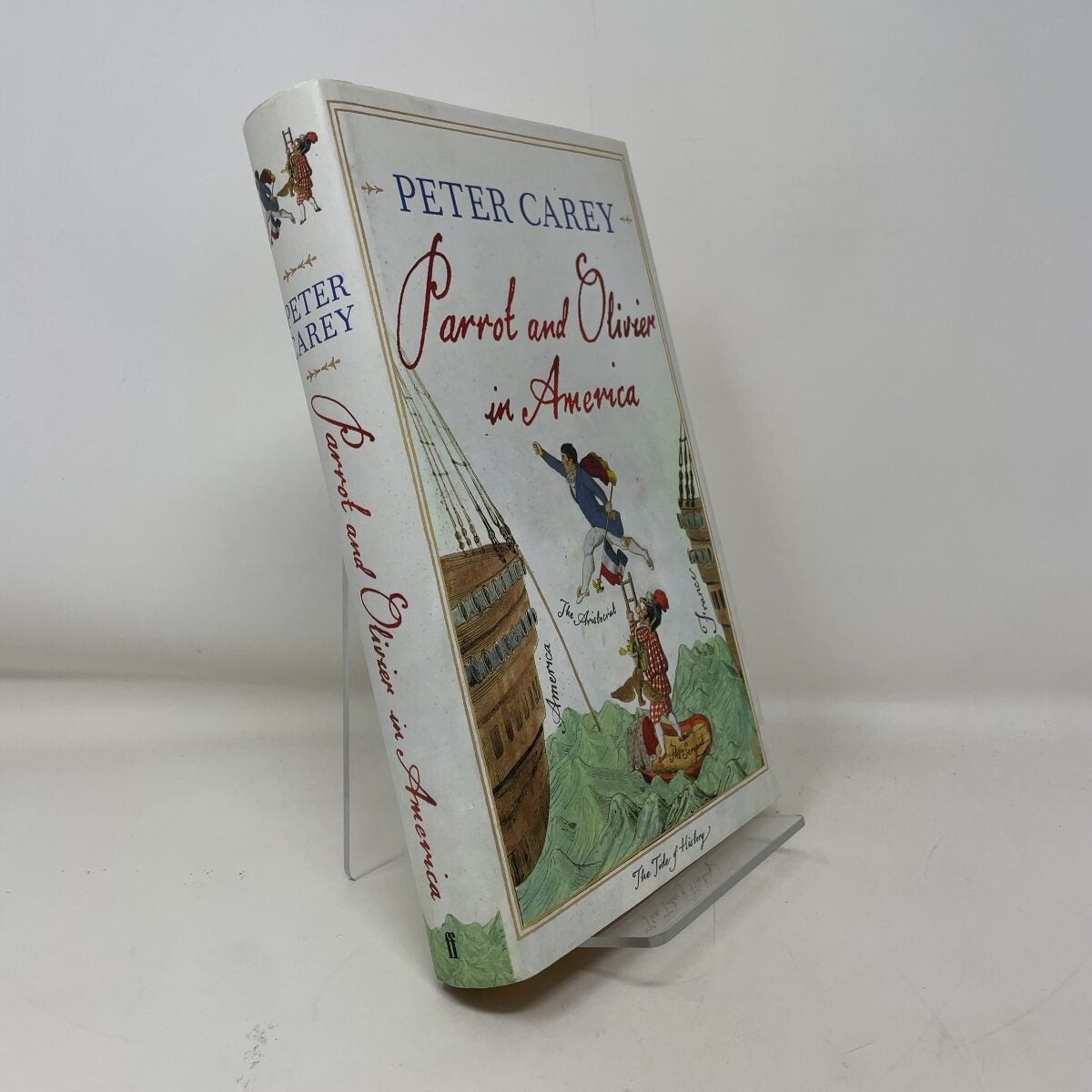 Parrot and Olivier in America by Peter Carey HC First Edition Like New 2010