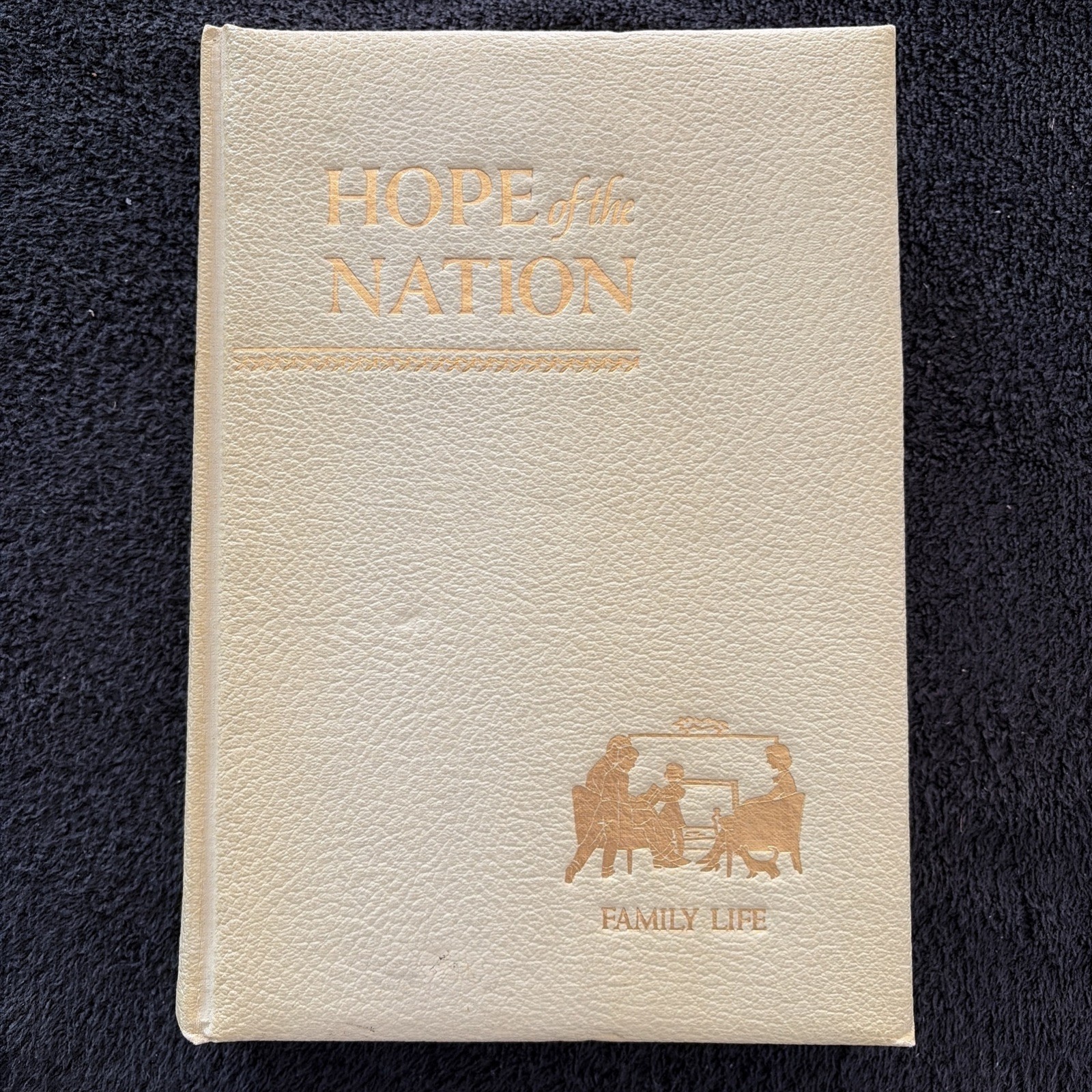 Book Vintage 1959 Hope Of The Nation Family Life Edition VG