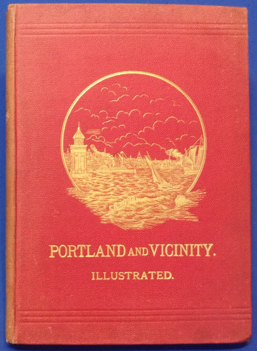 PORTLAND, OLD ORCHARD BEACH & OTHER MAINE RESORTS, by Elwell. VG 1881 Illus.