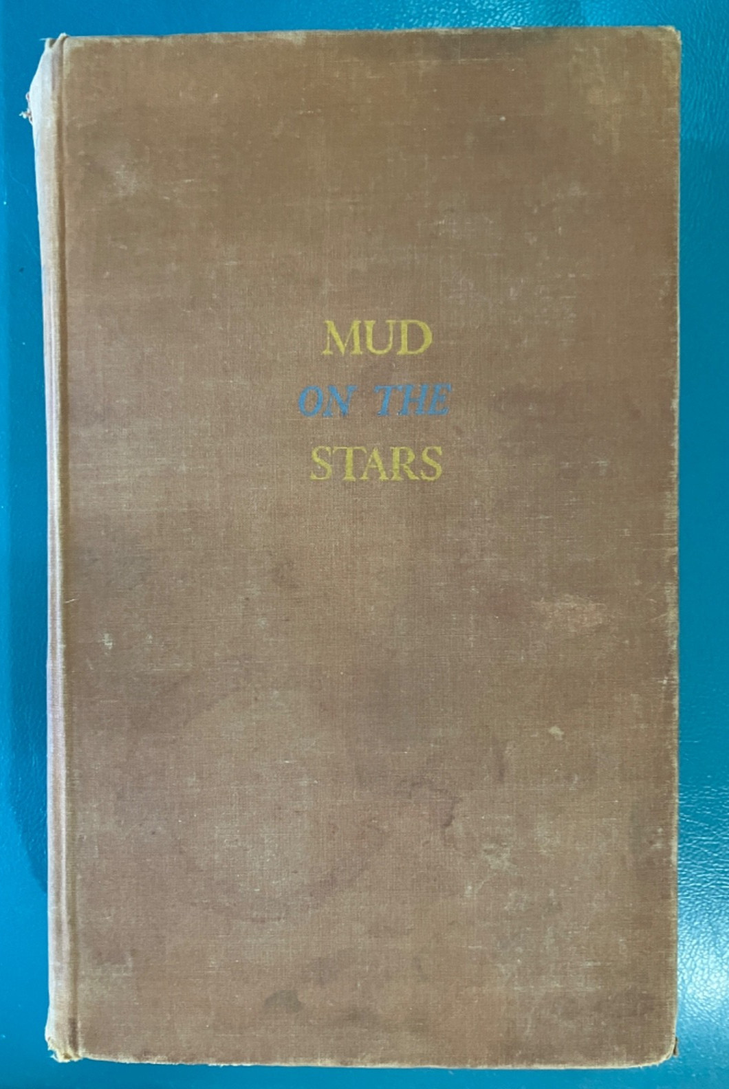 RARE Mud on the Stars by William Bradford Huie – Hardcover 1942 1st printing