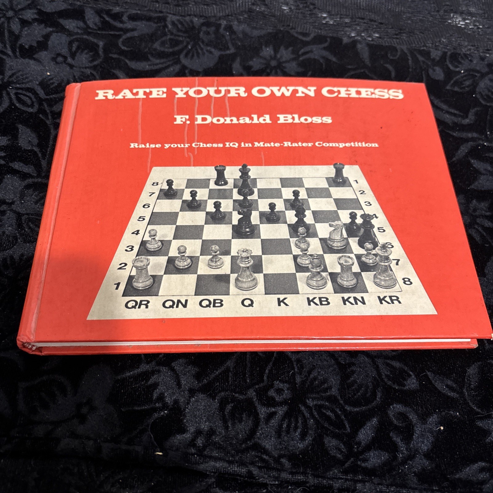 Vintage Book. Rate Your Own Chess By F. Donald BLOSS First Edition 1972.