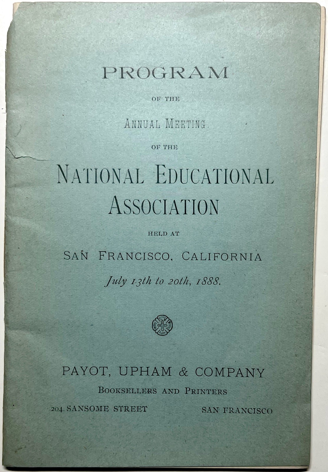 1888 NATIONAL EDUCATION ASSOCIATION SAN FRANCISCO PROGRAM CANFIELD ORIGINAL RARE