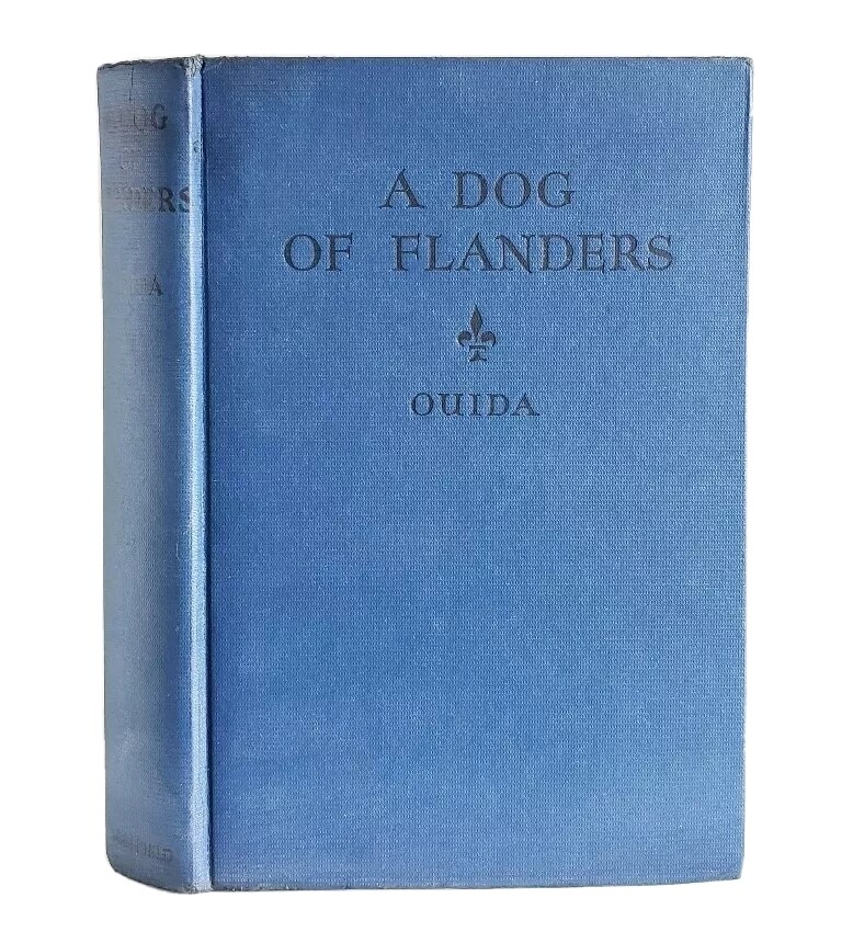 A Dog Of Flanders by Ouida (Louisa de la Ramee) Vintage 1927 Hardcover