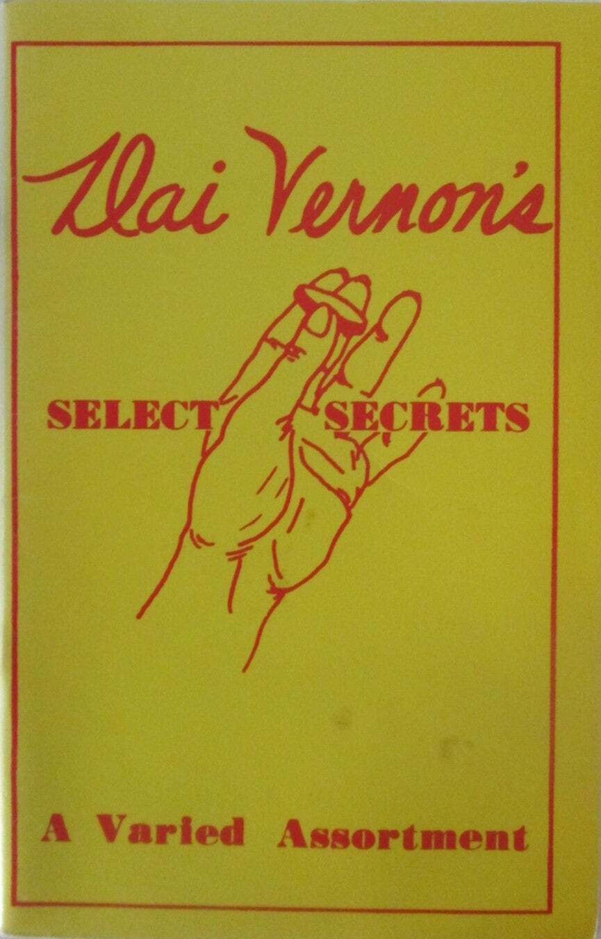 John J Crimmins / Dai Vernon’s Select Secrets A Varied Assortment