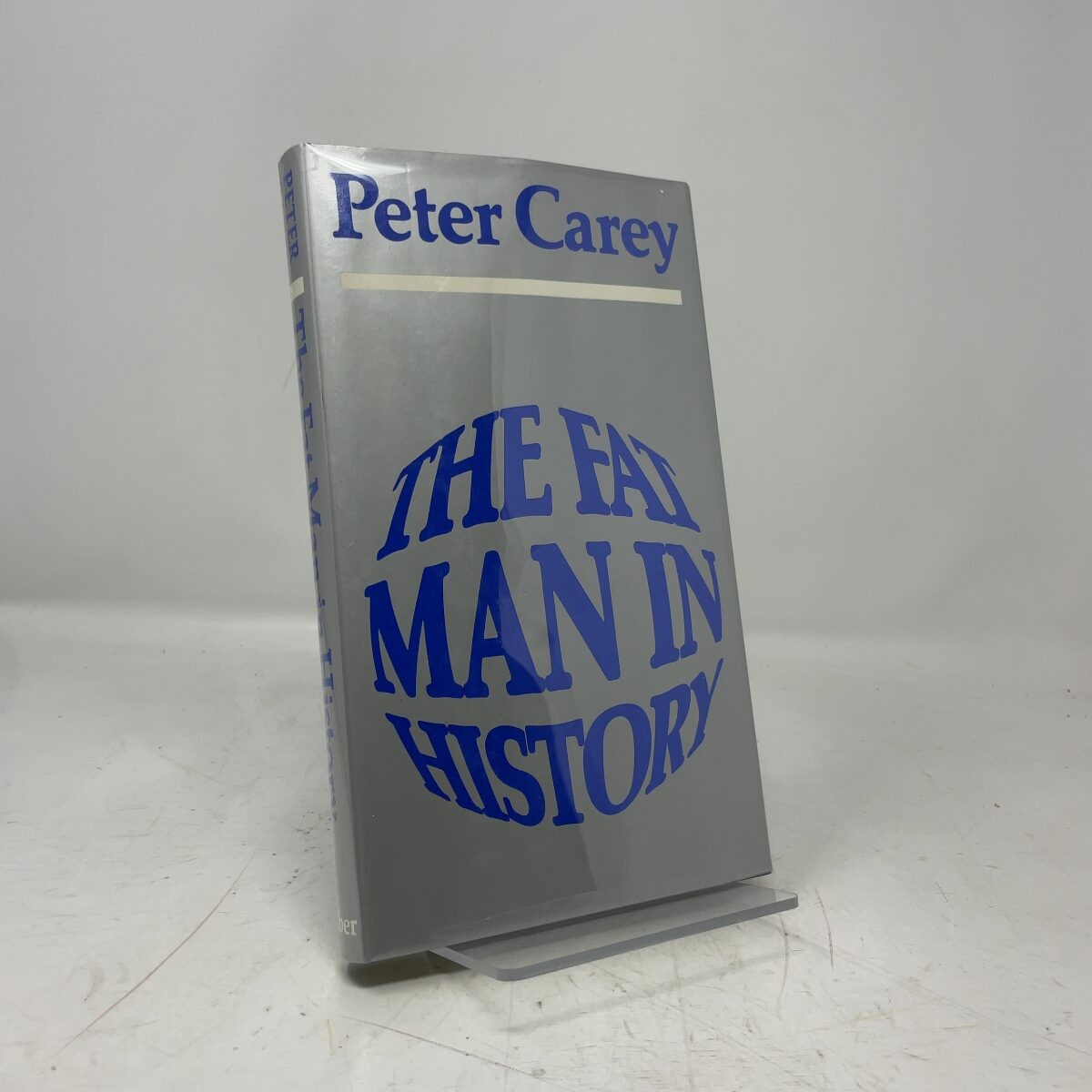 The Fat Man in History by Peter Carey HC First Edition Like New 1980 Signed