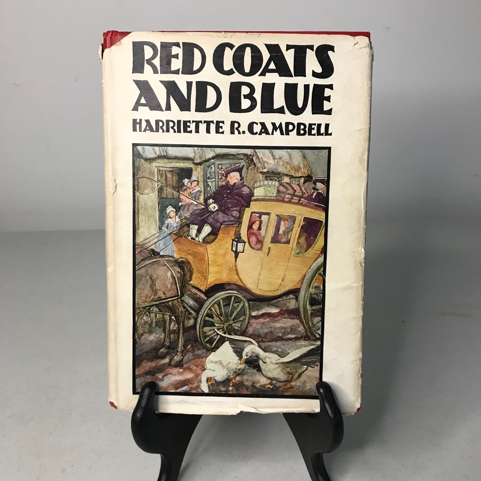 Red Coats and Blue by Harriette R. Campbell – 1930 1st Edition Hardcover DJ