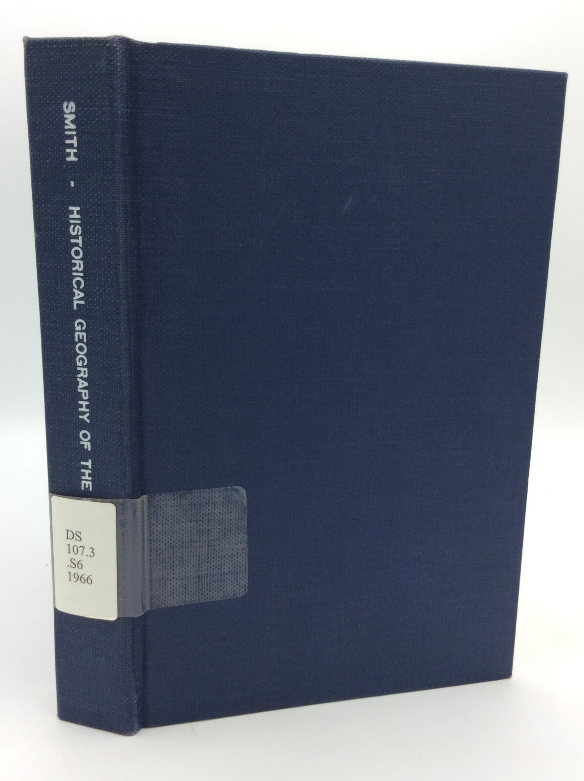 THE HISTORICAL GEOGRAPHY OF THE HOLY LAND by George Adam Smith – 1966 – Biblical