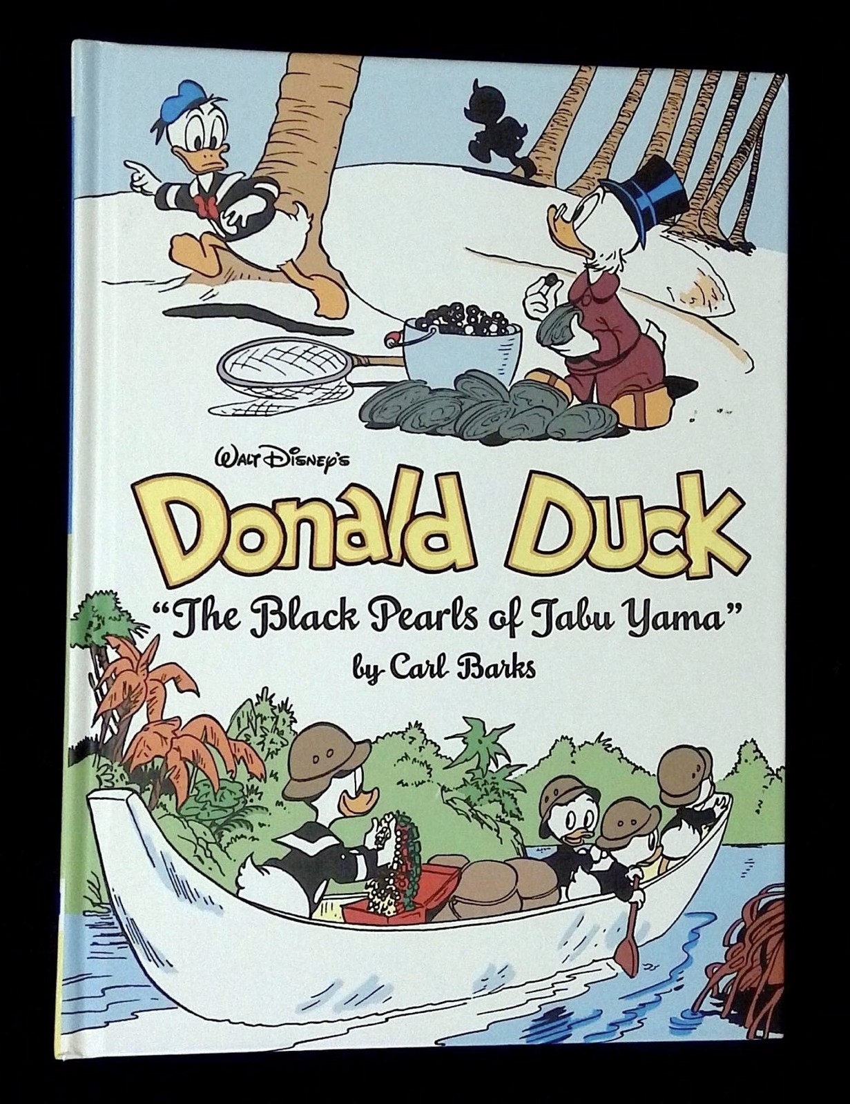Carl Barks / Walt Disney’s Donald Duck The Black Pearls of Tabu Yama 1st ed 2018