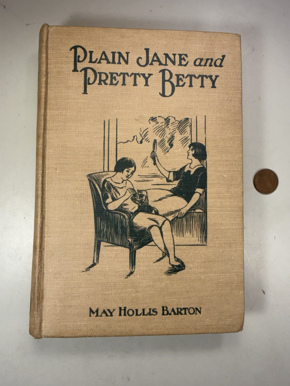 Plain Jane And Pretty Betty – 1926 Hardcover – May Hollis Barton – First Edition