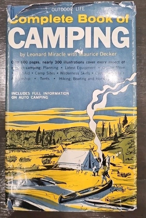 Complete Book of Camping Outdoor Life By Leonard Miracle & M. Decker 1961 HC DJ