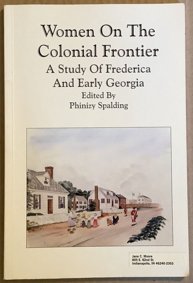VG 1995 Softcover First Edition Women Colonial Frontier Early Georgia Spalding