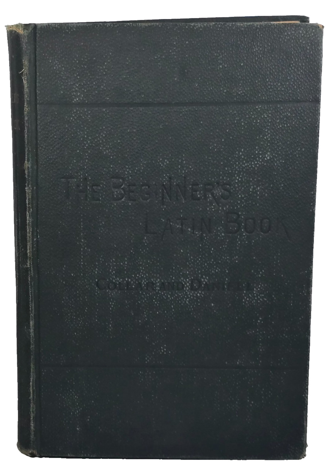 1892 Beginner’s Latin Book William C Collar M Grant Daniell Ginn Antique HC